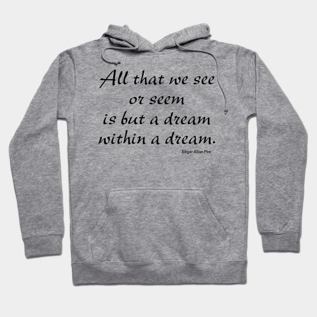 All That We See or Seem - Poe Hoodie by PeppermintClover